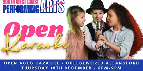 Open Karaoke Night at Cheeseworld Allansford - Thursday 18th December 2025
