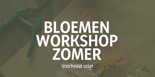 Bloemenworkshop Fris Zomer