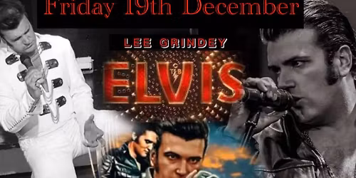 Lee Grindey as Elvis