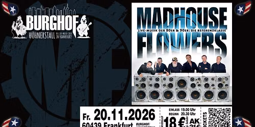 MADHOUSE FLOWERS - LIVE im Burghof H\u00fchnerstall