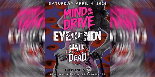 Mind the Drive | EyeCandy | Half Past Dead