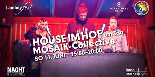 HOUSE IM HOF: Mosaik Collective \u00b7 sonntags im Hof