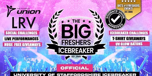 OFFICIAL Staffordshire Big Freshers Icebreaker - UK Largest Freshers Events - Sold Out 10 Years Running \ud83c\udfc6