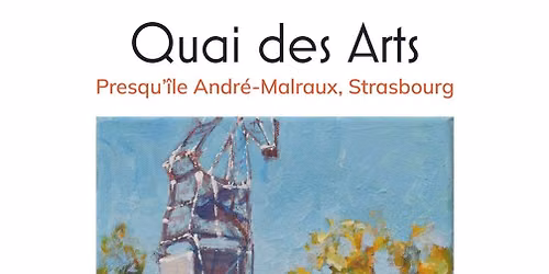 Quai des Arts 2026 - Strasbourg - Presqu'\u00eele Andr\u00e9-Malraux