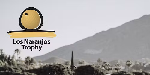 Los Naranjos Trophy | 32nd Edition [SOLD OUT]