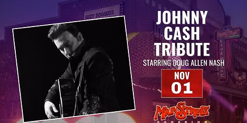 Johnny Cash Tribute starring Doug Allen Nash | LIVE at Main Street Crossing