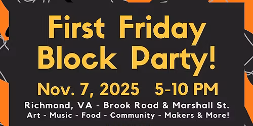 First Friday Art Walk - Block Party - Richmond Moon Market