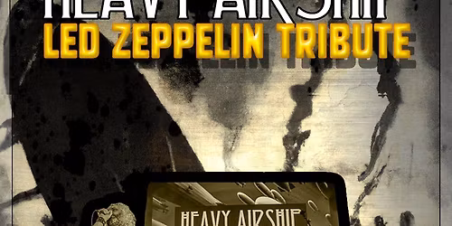 Heavy Airship - A Tribute To Led Zeppelin