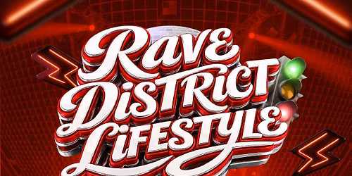 RAVE DISTRICT LIFESTYLE