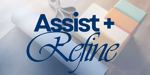 Assist and Refine: Cues, Props, and Touch to Support Healthy Asana