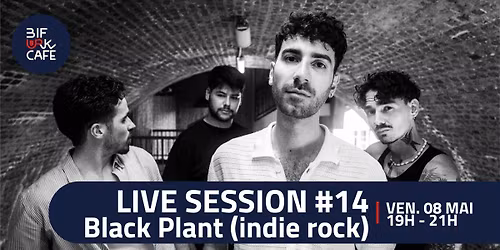 LIVE SESSION #14 - Black Plant (indie rock)