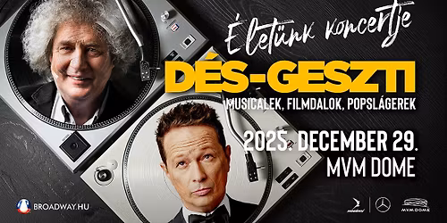 D\u00c9S-GESZTI: \u00c9let\u00fcnk koncertje \/\/ MVM Dome