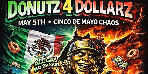 DONUTZ4DOLLARZ CINCO DE CHAOS