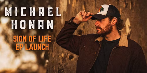 Michael Honan \u2018Sign of Life\u2019 EP Launch Show