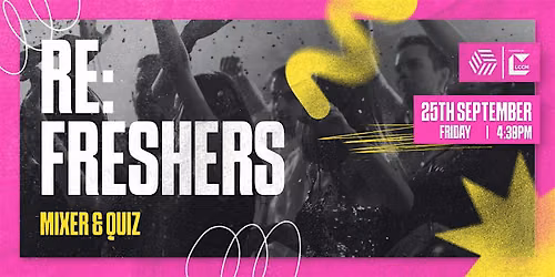 Re:Freshers - Mixer & Quiz