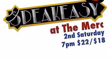 SPEAKEASY AT THE MERC