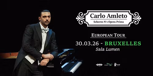 CARLO AMLETO - Scherzo n\u00b0 1 Opera Prima - European Tour - LA TRICOTERIE Boudoir, Bruxelles