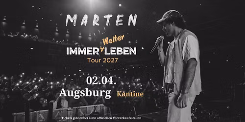 Marten | Immer Weiter Leben Tour 2027 | Augsburg