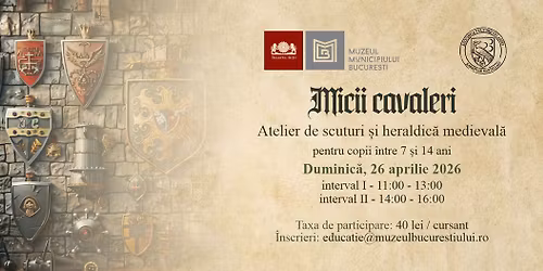 Micii cavaleri. Atelier de scuturi \u0219i heraldic\u0103 medieval\u0103 la Palatul Su\u021bu