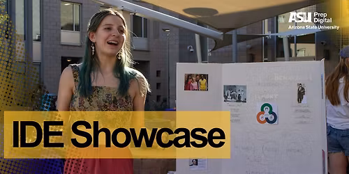 ASU Prep Tempe powered by The Levitt Lab Quarter 4 IDE Showcase