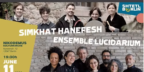 Lucidarium and Simkhat Hanefesh live in Berlin!