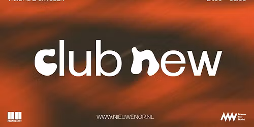Club New | Nieuwe Nor Nacht