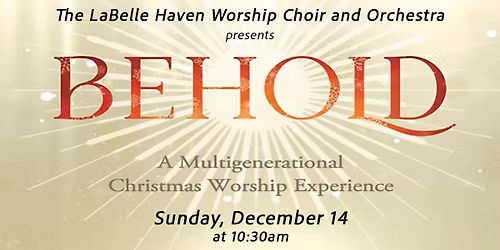 BEHOLD: A Multigenerational Worship Experience