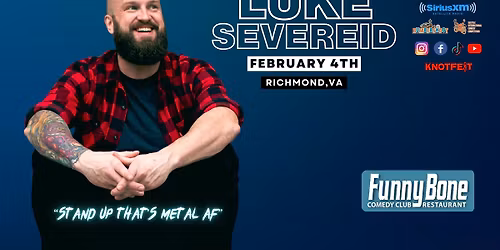 LUKE SEVEREID in Richmond, VA \/ "Stand UP that's Metal AF"