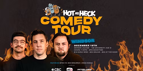 Hot A Heck Comedy Tour - Windsor