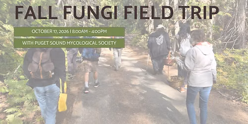 Fall Fungi Field Trip with Puget Sound Mycological Society