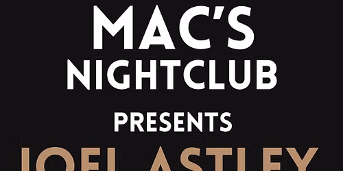Joel Astley Returns to Macs! 