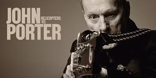 Bia\u0142ystok | Kino Forum | \u2605 JOHN PORTER - HELICOPTERS '45 \u2605