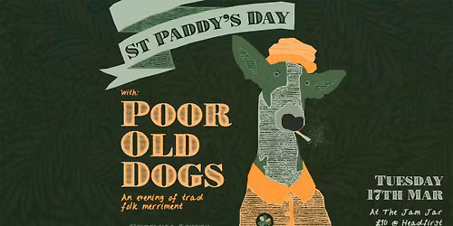 St Patrick's Day - Poor Old Dogs