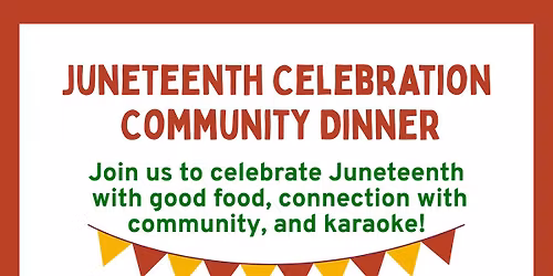 Community Dinner: Juneteenth Celebration!