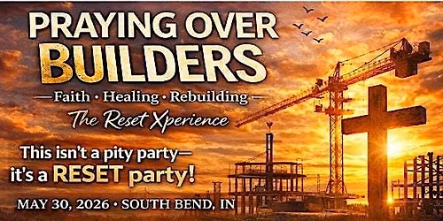 The Reset Experience: Praying Over Builder (18+)