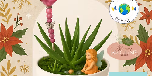 Succulent Fairy Garden Workshop 