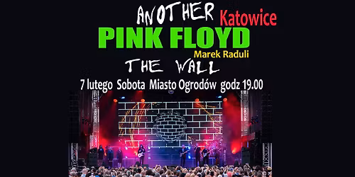 KONCERT ANOTHER PINK FLOYD - THE WALL Katowice Miasto Ogrod\u00f3w