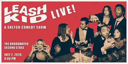 Leash Kid Live: A Sketch Comedy Show
