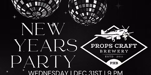 New Years Eve Party at Props Brewery