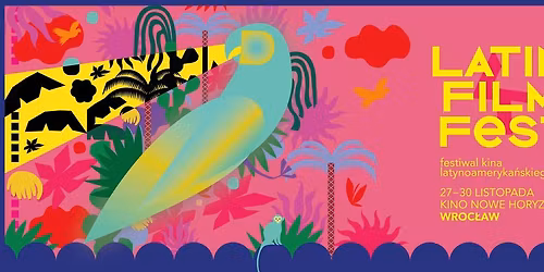 LATIN FILM FEST | Kino Nowe Horyzonty | 27-30.11