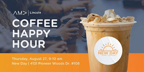 AMA Lincoln Coffee Happy Hour New Day