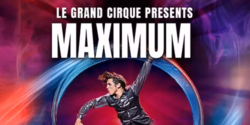 Le Grand Cirque Presents MAXIMUM VELOCITY at Broadway Theater Myrtle Beach