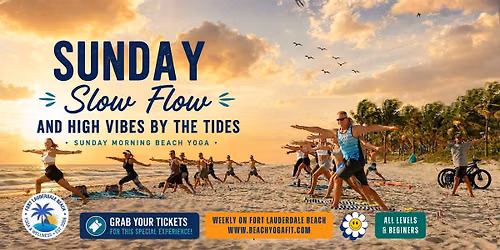 Beach Yoga \u2022 Sunday Slow Flow \u2022 High Vibes on Ft Lauderdale Beach