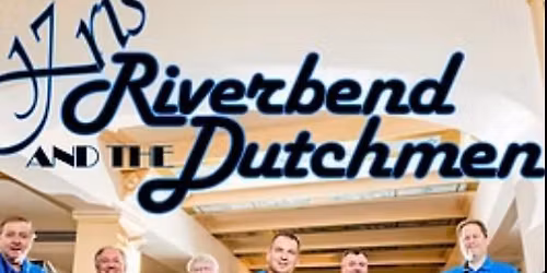 Riverbend Dutchmen