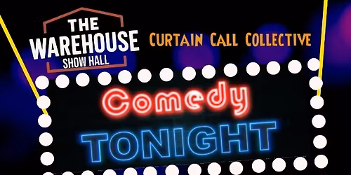 "The Warehouse" Show Hall presents - Comedy Tonight! #2