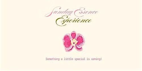 Sunday Essence Experience