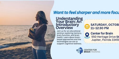 Understanding Your Brain: An Introductory Overview