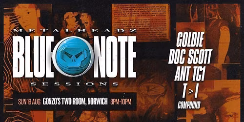 Metalheadz Blue Note Sessions - Sunday Day Party - Goldie + More