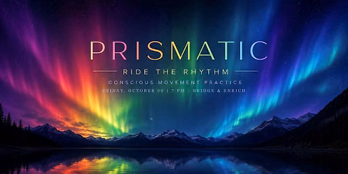 Prismatic: Conscious Movement Practice at Ride the Rhythm