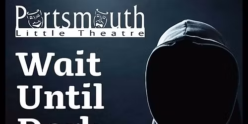 Wait Until Dark at Wells Theatre